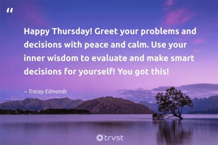 Embracing The Spirit Of Thursday: Inspirational Quotes To Brighten Your Day